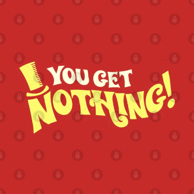 You Get Nothing by offsetvinylfilm