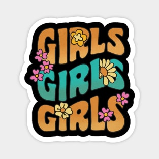 Girls Girls Girls Graphic T-Shirt - Cute & Comfy, Perfect for Playdates and Parties, Great Gift for Daughters or Nieces Magnet