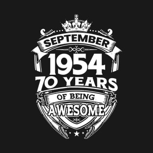 September 1954 70 Years Of Being Awesome 70th Birthday T-Shirt