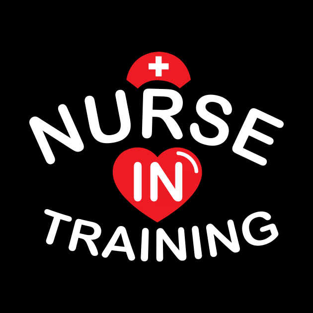 Nurse In Training Nurse Day Shirt - Nurse Wife Gift by stonefruit