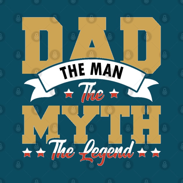 Dad, The Man, The Myth, The Legend by sayed20