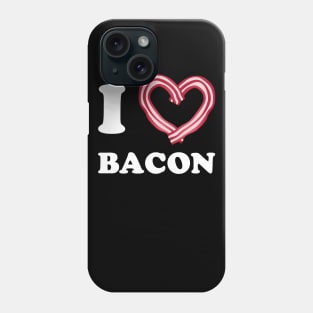 I love bacon Phone Case