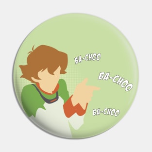 Pidge "BA-CHOO BA-CHOO BA-CHOO" Pin