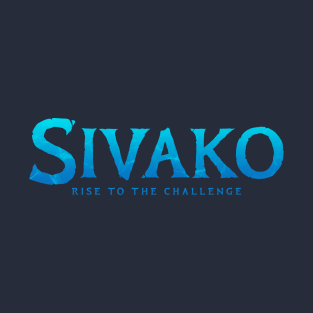 Sivako: Rise to the Challenge T-Shirt