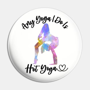 Funny Hot Yoga Mom Yoga Workout Instructor Teacher Yogi Mom Pin