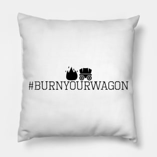 #hugsandbacon - Burn Your Wagon Pillow