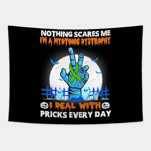 Myotonic Dystrophy Awareness Nothing Scares Me - Happy Halloween Day Tapestry by BoongMie