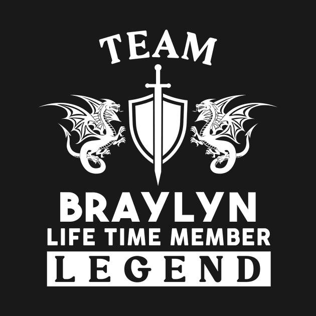 Braylyn Name T Shirt - Braylyn Life Time Member Legend Gift Item Tee by unendurableslemp118