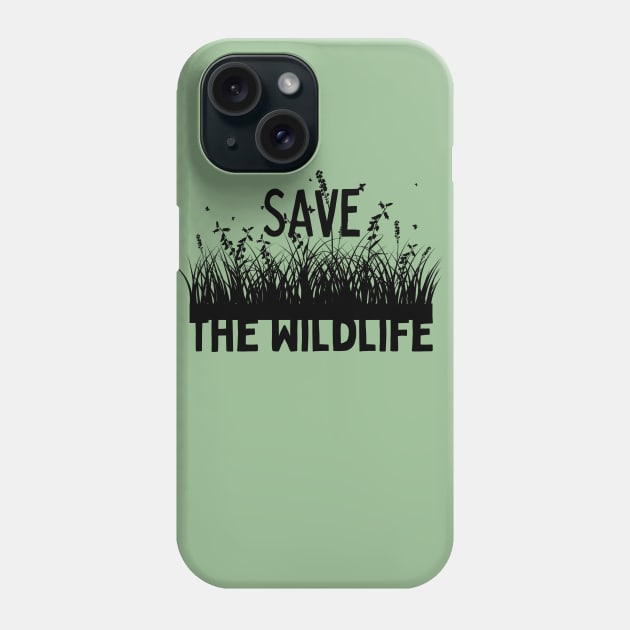 Save the Wildlife Phone Case by High Altitude