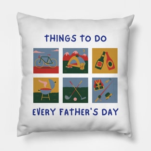 Things to do Every Father's Day Pillow