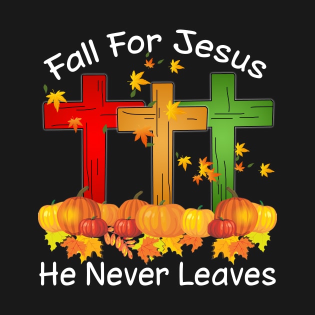 Fall For Jesus He Never Leaves Costume Gift by Ohooha