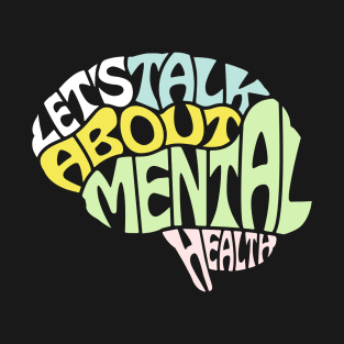 Mental health T-Shirt