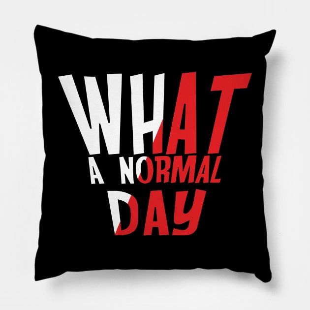 what a normal day I back to school meme Pillow by mo_allashram