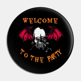 Halloween Skull Welcome To The Party Horror Pin