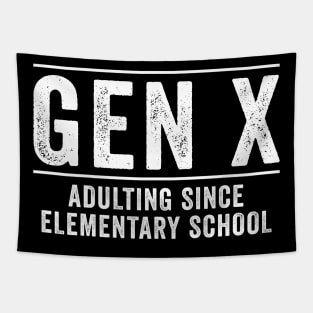 Gen x Adulting since elementary school Tapestry