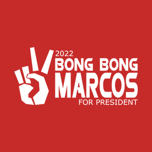 Bong Bong Marcos 2022 T-Shirt