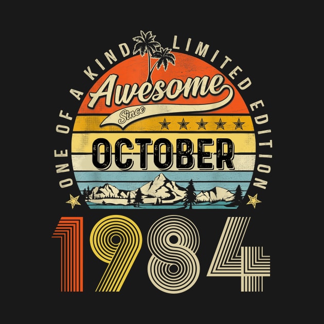 Awesome Since October 1984 Vintage 39th Birthday by Brodrick Arlette Store