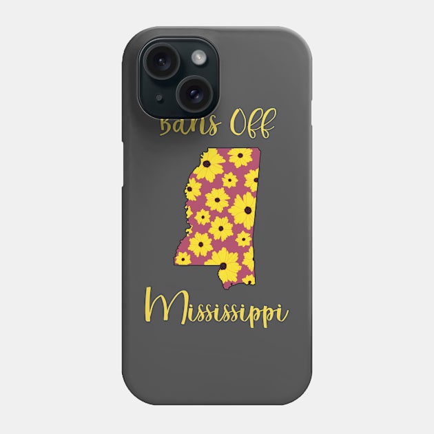 Bans Off Mississippi Phone Case by ziafrazier