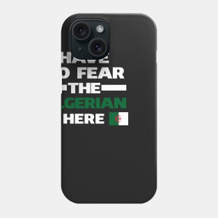 No Fear Algerian Is Here Algeria Phone Case