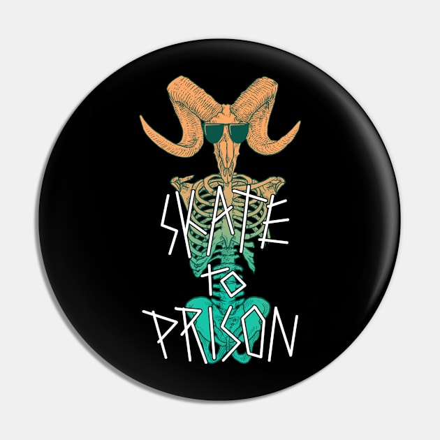 Skate to prison Pin by akawork280