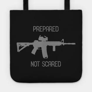 Prepared Not Scared Ar15 Rifle Shirt Tote