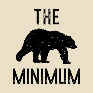 The Bear Minimum T-Shirt