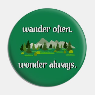Wander Often. Wonder Always. Pin