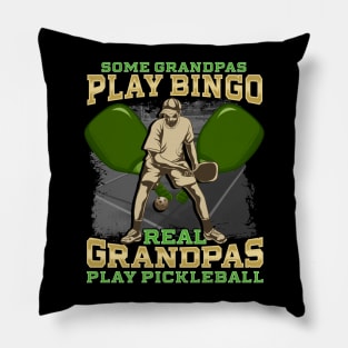 Some Grandpas Play Bingo Real Grandpas Play Pickleball Pillow
