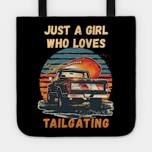 Just a Girl Who Loves Tailgating Tote