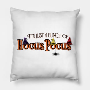 It's Just a Bunch of Hocus Pocus Pillow