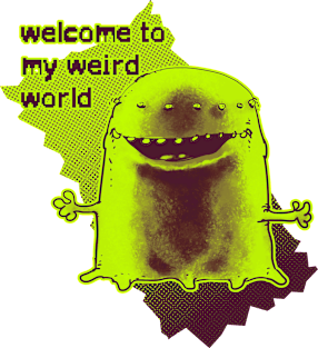 welcome to my weird world funny alien cartoon Magnet