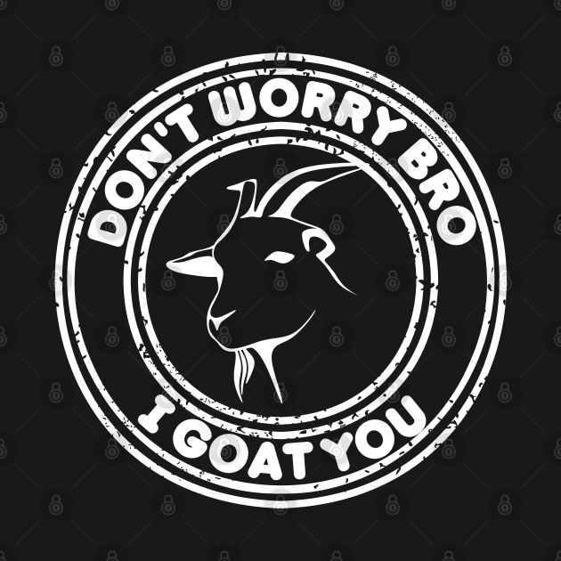 Don't worry bro I goat you by ProLakeDesigns