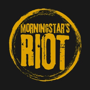 Morningstar's Riot T-Shirt