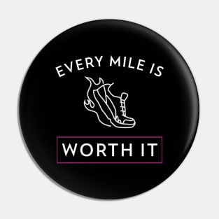 Every mile is worth it - motivational quote Pin