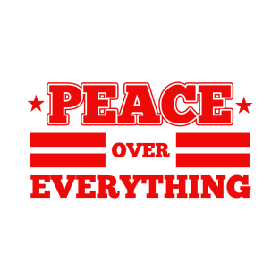 Peace Over Everything T-Shirt