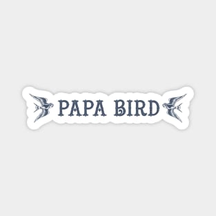 Papa Bird Magnet