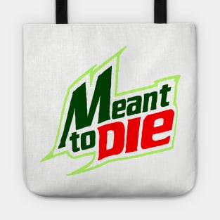 Meant 2 Die Tote