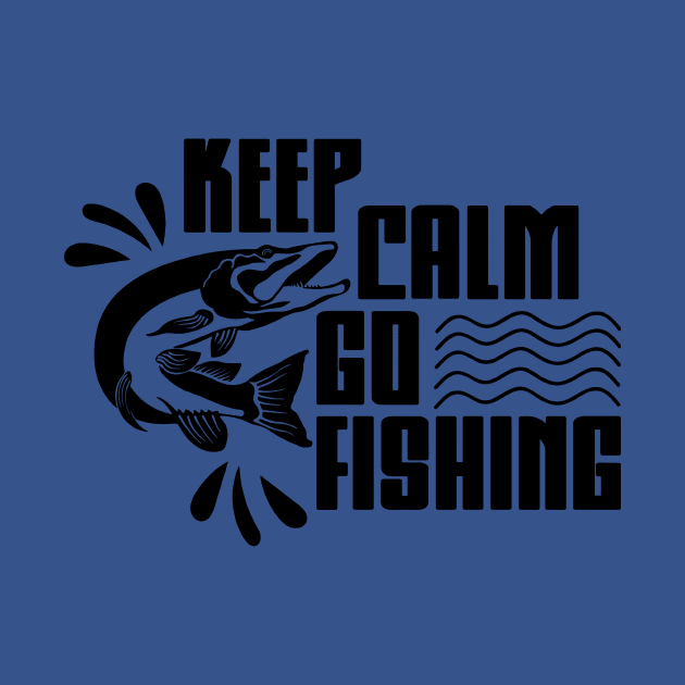 keep calm go fishing 6 by Hunters shop