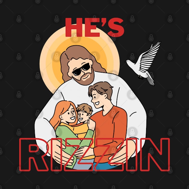 HE IS RIZZIN FAMILY by Lolane