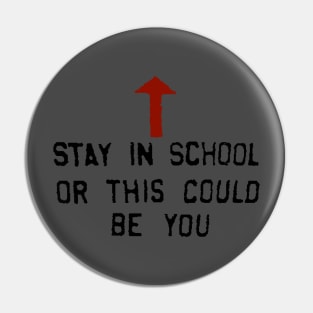 Stay In School Pin