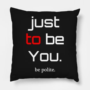 be Polite Pillow