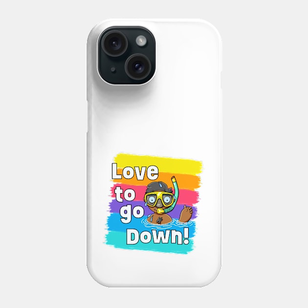 Love to go Down! Phone Case by LoveBurty