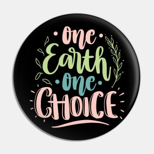 One Earth One Choice Earth Day 2023 Pin