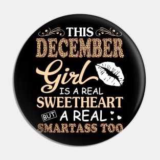 This December Girl Is A Real Sweetheart A Real Smartass Too Pin