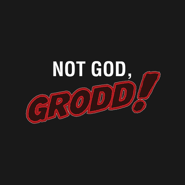 Not God, Grodd! by Galeaettu