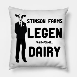 Legen Wait-For-It Dairy Pillow