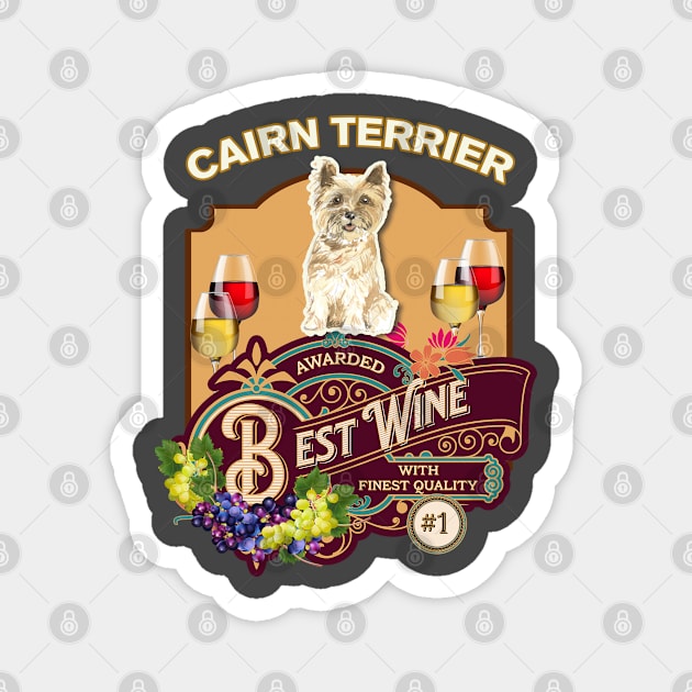 Cairn Terrier Best Wine - Dog Owner Wine Lover Gifts Magnet by StudioElla