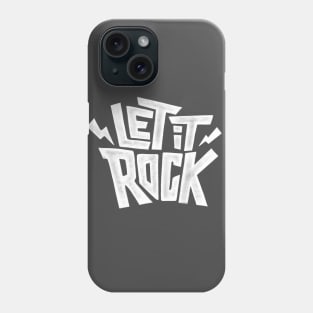 Let it rock Phone Case