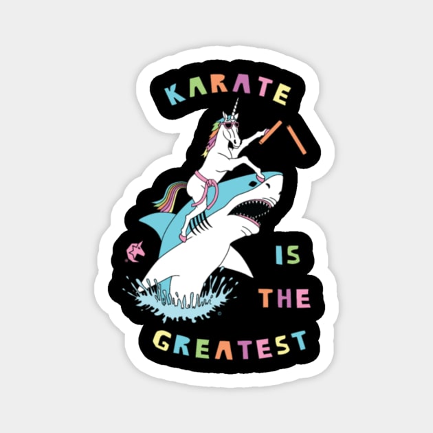 Karate Is The Greatest Unicorn Riding Shark Magnet by Xizin Gao