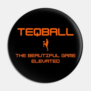 Teqball The Beautiful Game Elevated Pin